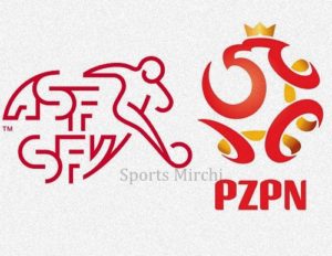 Switzerland vs Poland Head to Head | Sports Mirchi