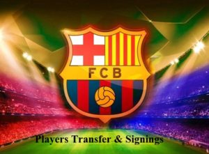 FC Barcelona Transfers List, Players Signings