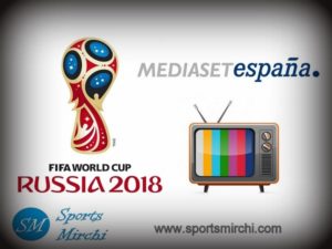 Mediaset to broadcast FIFA World Cup 2018 in Spain